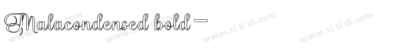 Malacondensed bold字体转换